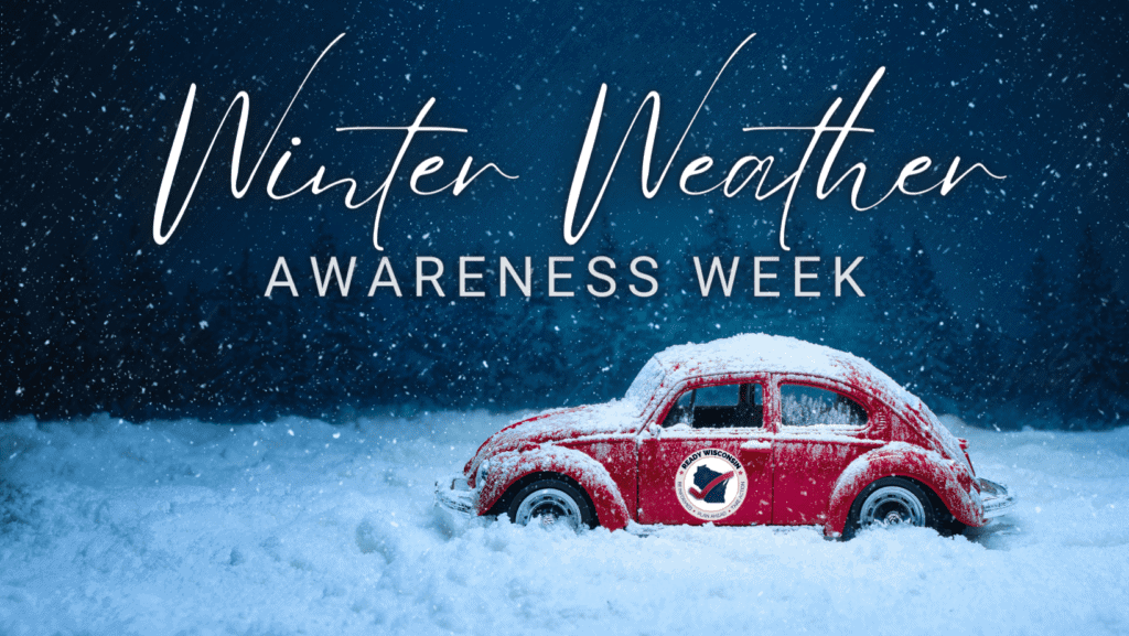 Winter Weather Awareness Week: ReadyWisconsin offers tips for preparing for cold temperatures and snow